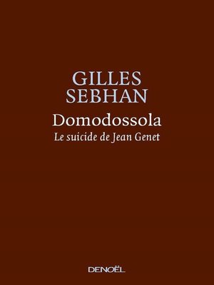 cover image of Domodossola. Le suicide de Jean Genet